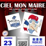 Théâtre - 23 mars 2024 20h30 - Les Cabarotes proposent "Ciel mon Maire"